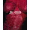 Image de L.O.V.E. Foodbook - Libertinage gourmand Emilie Baltz (Auteur), Carole-Anne Boisseau (Auteur)