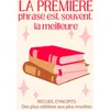 Image de La première phrase est souvent la meilleure : recueil d'incipits : des plus célèbres aux plus insolites en occasion ou reconditionné