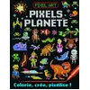 Image de Pixel art : pixels planète : colorie, crée, pixélise ! en occasion ou reconditionné