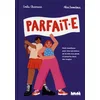 Image de Parfait.e : petit manifeste pour être soi-même de la tête aux pieds et jusqu’au bout des ongles en occasion ou reconditionné