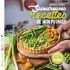 Image de Savoureuses recettes de mon potager : originales et saines : légumes, fruits, herbes, fleurs en occasion ou reconditionné