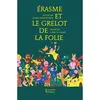 Image de Érasme et le grelot de la Folie Claude-Henri Rocquet (Auteur), Céline Le Gouail (Auteur)