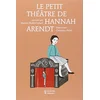 Image de Le petit théâtre de Hannah Arendt en occasion ou reconditionné