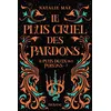Image de Le plus doux des poisons, T2 : Le plus cruel des pardons Natalie Mae (Auteur), Laurence Boischot (Traduction)