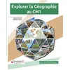 Image de Explorer la Géographie au CM1 Nathalie Pradels (Auteur), Sébastien Durand (Auteur)