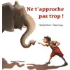 Image de Ne t'approche pas trop !