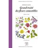 Image de Grand traité des fleurs comestibles : histoire et cuisine en occasion ou reconditionné