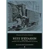 Image de nuit d'évasion (1916-1919) ; mémoire d'un Allemand prisonnier en France