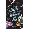 Image de Le pire concert de l'histoire du rock Manu Causse (Auteur)