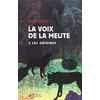 Image de La voix de la meute. Vol. 3. Les origines en occasion ou reconditionné