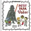 Image de Star Wars - La famille Vador Tome 6 : Petit Papa Vador