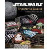 Image de Star Wars : Tricoter la galaxie Tanis Gray (Auteur)