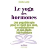 Image de Le yoga des hormones : une yogathérapie pour le réveil des sens, du métabolisme et une libido harmonieuse en occasion ou reconditionné