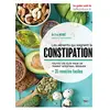 Image de Les aliments qui soignent la constipation : toutes les clés pour un transit intestinal régulier : + 35 recettes faciles en occasion ou reconditionné