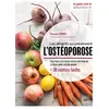 Image de Les aliments qui préviennent l'ostéoporose : toutes les clés pour rétablir l'équilibre acide-base : + 50 recettes faciles en occasion ou reconditionné