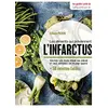 Image de Les aliments qui préviennent l'infarctus : toutes les clés pour un coeur et des artères en pleine santé : + 50 recettes faciles en occasion ou reconditionné