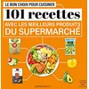 Image de Le bon choix pour cuisiner : 101 recettes avec les meilleurs produits du supermarché en occasion ou reconditionné