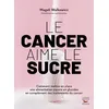 Image de Le cancer aime le sucre : comment mettre en place une alimentation cétogène en complément des traitements du cancer en occasion ou reconditionné