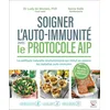 Image de Soigner l'auto-immunité avec le protocole AIP : la méthode naturelle révolutionnaire qui réduit au silence les maladies auto-immunes en occasion ou reconditionné