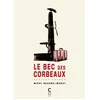 Image de Le bec des corbeaux Mikel Begona (Auteur), Inaki Martinez hernandez (Auteur), Vanessa Capieu (Traduction)