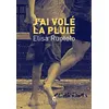 Image de J'ai volé la pluie Elisa Ruotolo (Auteur), Nathalie Bauer (Traduction)