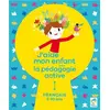 Image de J'aide mon enfant avec la pédagogie active : français : 5-10 ans en occasion ou reconditionné