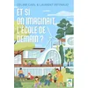 Image de Et si on imaginait l'école de demain ? en occasion ou reconditionné