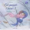 Image de Où passer l'hiver ? Ella Coalman (Auteur), Lucie Mouniapin (Illustration)