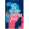 Image de Tu ne me briseras pas Camille Versi (Auteur)