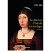 Image de Les bûchers d'Isabelle la Catholique : roman historique en occasion ou reconditionné