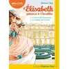 Image de Elisabeth Princesse à Versailles 1 - Le Secret de l'automate et 2 - Le Cadeau de la reine Annie Jay (Auteur), Charline Paul (Lu par)