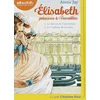 Image de Elisabeth Princesse a Versailles 1 - le Secret de l'Automate et 2 - le Cadeau de la Reine en occasion ou reconditionné
