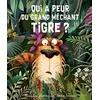 Image de Qui a peur du grand méchant tigre ? en occasion ou reconditionné