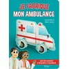 Image de Je fabrique mon ambulance : avec des figurines à détacher et à assembler en occasion ou reconditionné