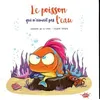 Image de Le poisson qui n'aimait pas l'eau Séverine de La Croix (Auteur), Pauline Roland (Illustration)