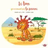 Image de Le lion qui n'aimait pas la savane Séverine de La Croix (Auteur), Goalec (Illustration)