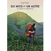 Image de Six mois et un autre - Un chemin de Compostelle Blaise Pruvost (Auteur)