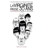 Image de La virginité passé 30 ans - Souffrances et désirs au quotidien