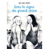 Image de Sous le signe du grand chien