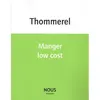 Image de Manger low cost Yoann Thommerel (Auteur)