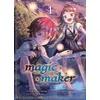 Image de Magic maker T01 Masaya Morita (Traduction), Nishioka Tomozo (Illustration), Kaburagi Kazuki (Auteur), Kururi (Illustration)