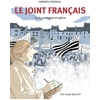 Image de Le Joint Français - 1972, Une usine en grève