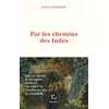 Image de Par les chemins des Indes : sur les traces du botaniste français qui aurait pu devenir vice-roi du Cachemire en occasion ou reconditionné
