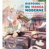 Image de Histoire(s) du Manga Moderne 1952-2024 Matthieu Pinon (Auteur), Laurent Lefebvre (Auteur)