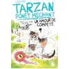 Image de Tarzan, poney méchant - Un amour de compète Cécile Alix (Auteur), Chiara Baglioni (Illustration)