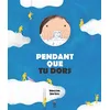 Image de Pendant que tu dors en occasion ou reconditionné