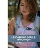 Image de Le camino seule, enfin presque : 38 jours et 1.000 km sur le chemin de Compostelle en occasion ou reconditionné