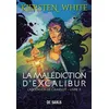 Image de L'ascension de Camelot - Livre 03 La malédiction d'Excalibur (broché) Kiersten White (Auteur), Véronique Baloup (Traduction)