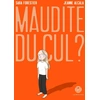 Image de Maudite du cul ?