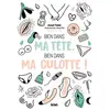 Image de Bien dans ma tête, bien dans ma culotte ! en occasion ou reconditionné